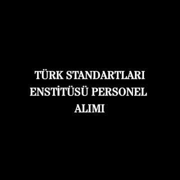 Türk Standartları Enstitüsü Personel Alımı 