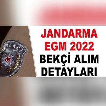 2022 Jandarma Bekçi Alımı Detayları 