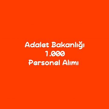 Adalet Bakanlığı 1.000 Personel Aımı