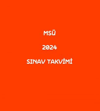 2024 MSÜ SINAV TAKVİMİ