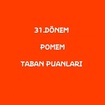 31.Dönem Pomem Taban Puanlari 