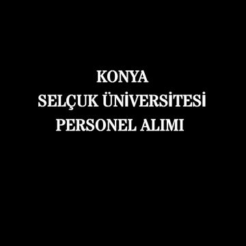 Konya Selçuk üniversitesi Personel Alımı 