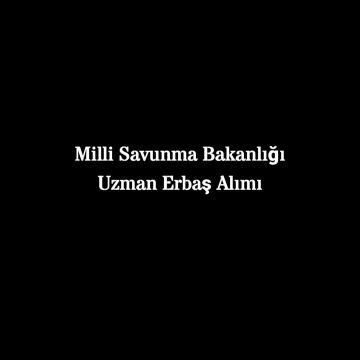 Milli Savunma Bakanlığı Uzman Erbaş Alımı