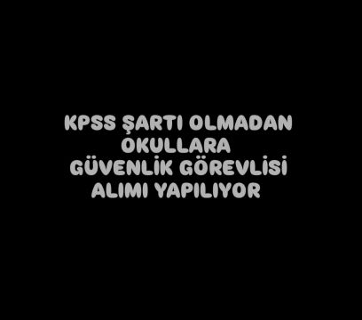 KPSS ŞARTI OLMADAN OKULLARA PERSONEL ALIMI
